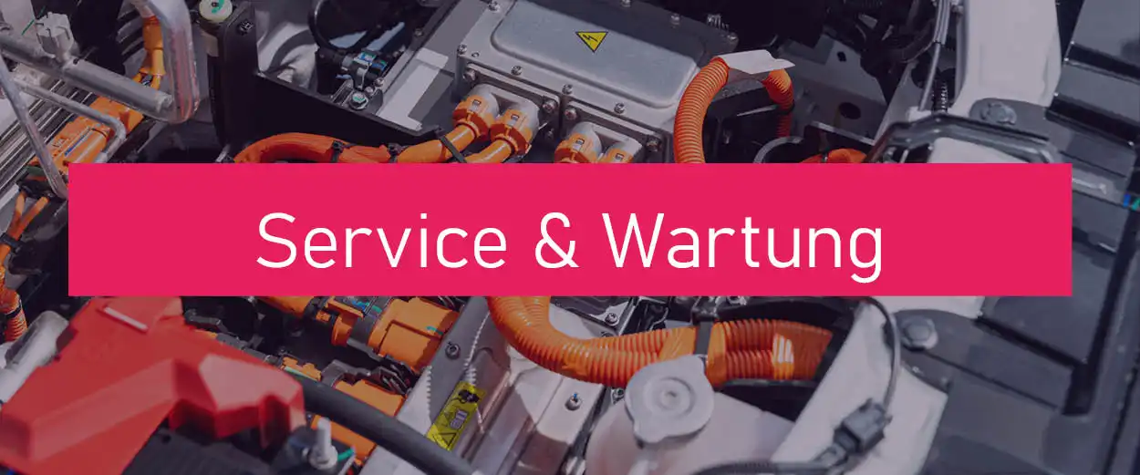 Service und Wartung